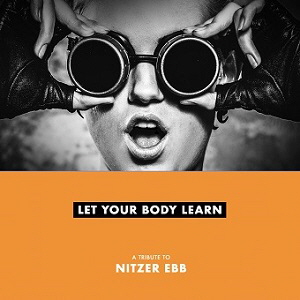 300_Various_Artists_-_Let_Your_Body_Learn_-_A_tribute_to_Nitzer_Ebb